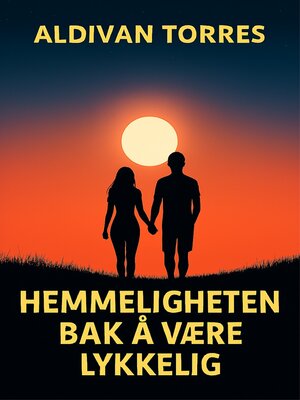 cover image of Hemmeligheten bak å Være Lykkelig